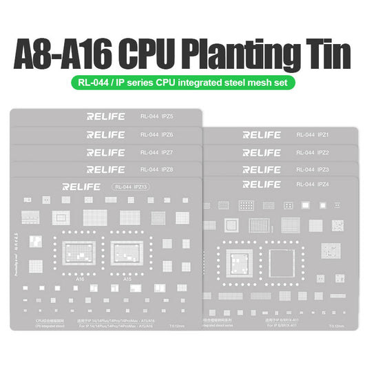 RELIFE RL-044 9Pcs IP Series CPU Integrated Steel Mesh Set A8-A16 CPU Tin Planting Kit